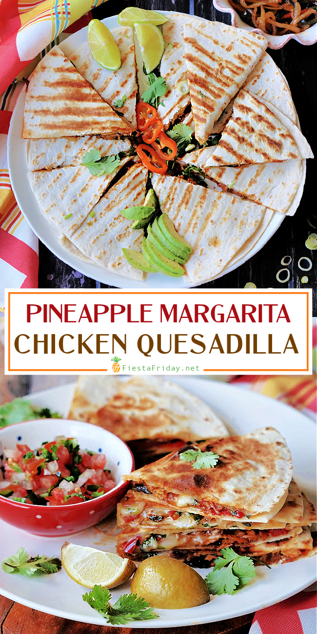 Pineapple Margarita Chicken Quesadilla - An ultra-flavorful quesadilla with a filling of chicken that's been marinated in pineapple margarita. So incredibly delicious my family has decided to nickname it Killer Quesadilla #quesadilla #quesadillas #mexicanfood #cincodemayo #appetizer #chicken #pineapple #margarita #tequila #triplesec #limejuice